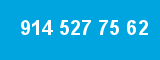 914 527 75 62